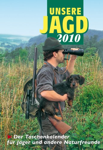 Taschenkalender Unsere Jagd 2010: Der Taschenkalender für Jäger und andere Naturfreunde Books