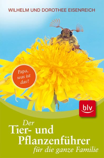 Der Tier- und Pflanzenführer für die ganze Familie Leisure, Home & Garden