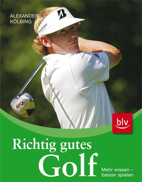 Richtig gutes Golf: Mehr wissen - besser spielen Leisure & Fun