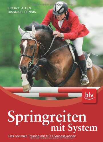 Springreiten mit System: Das optimale Training mit 101 Gymnastikreihen Pets