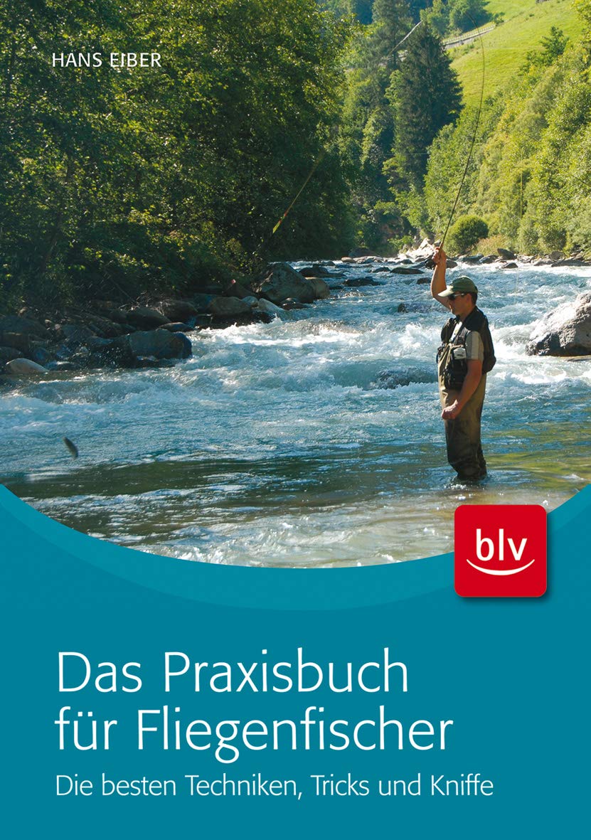 Das Praxisbuch für Fliegenfischer Leisure & Fun