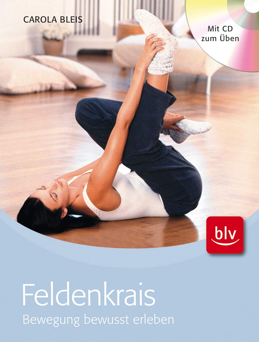 Feldenkrais: Bewegung bewusst erleben Leisure & Fun