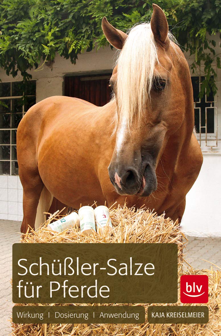 Schüßler-Salze für Pferde: Wirkung · Dosierung · Anwendung (BLV Pferde & Reiten) Medicine