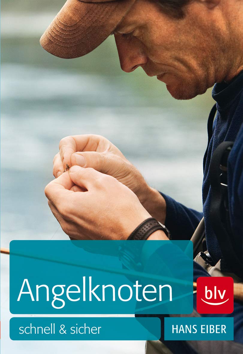 Angelknoten - schnell und sicher (BLV Angelpraxis) Leisure & Fun