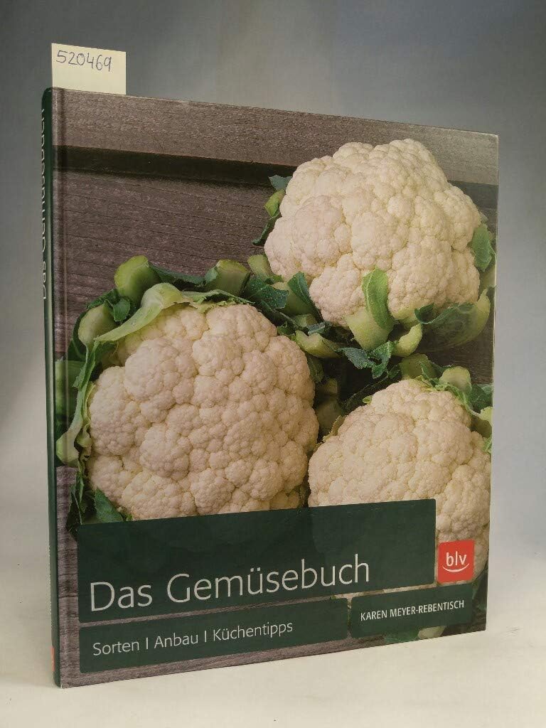 Das Gemüsebuch: Arten, Sorten, Anbau, Küchentipps Garden & Plants