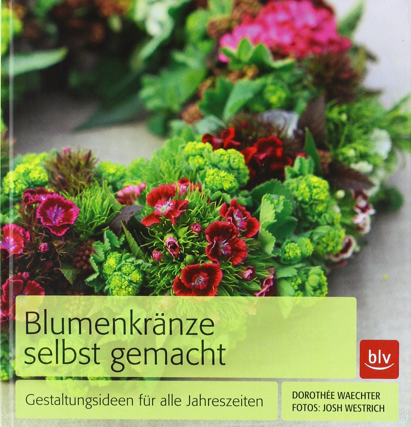 Blumenkränze selbst gemacht: Gestaltungsideen für alle Jahreszeiten Garden & Plants