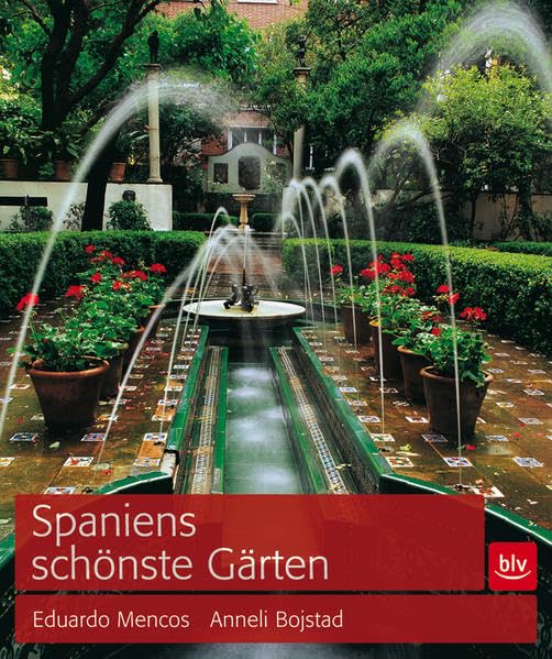 Spaniens schönste Gärten Garden & Plants