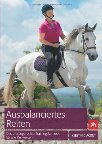 Ausbalanciertes Reiten: Das pferdegerechte Trainingskonzept für alle Reitweisen Pets