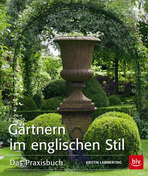 Gärtnern im englischen Stil Garden & Plants