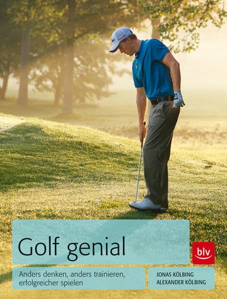 Golf genial: Anders denken, anders trainieren, erfolgreicher spielen Leisure & Fun