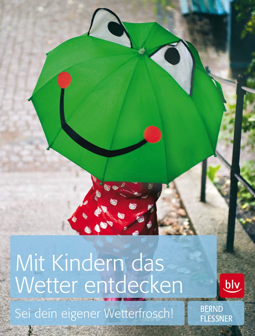 Mit Kindern das Wetter entdecken: Sei dein eigener Wetterfrosch! Leisure, Home & Garden