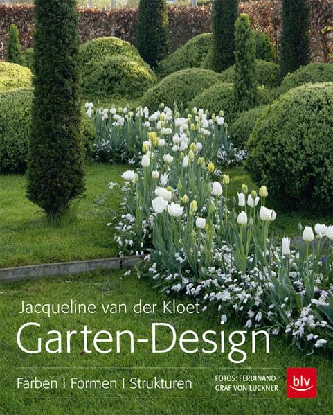 Garten-Design: Farben, Formen und Strukturen Garden & Plants
