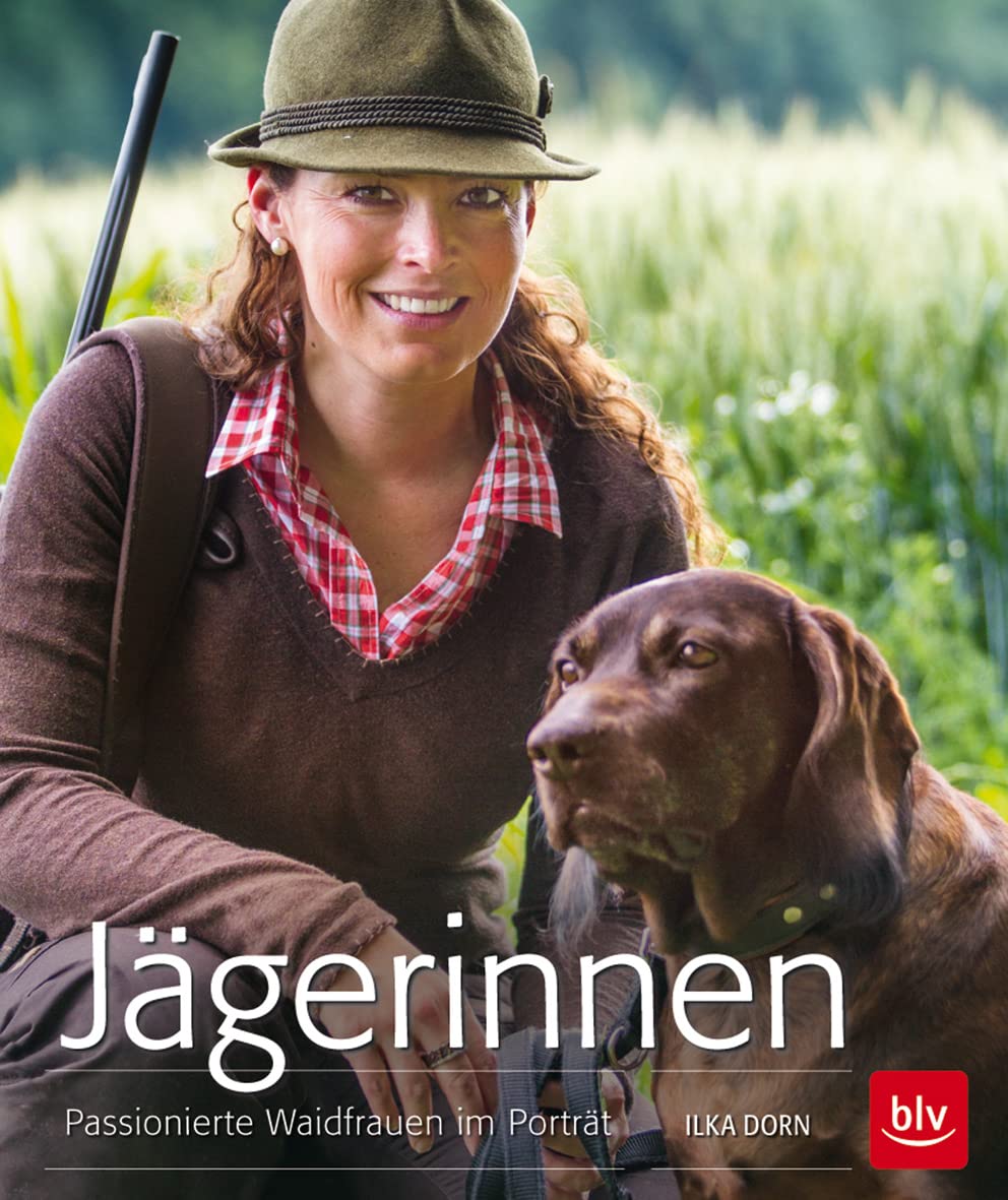 Jägerinnen: Passionierte Waidfrauen im Porträt Leisure & Fun