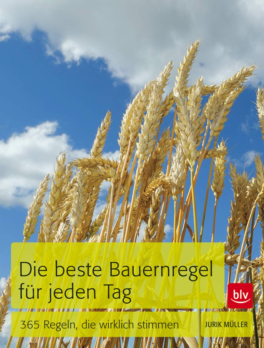Die beste Bauernregel für jeden Tag Leisure, Home & Garden