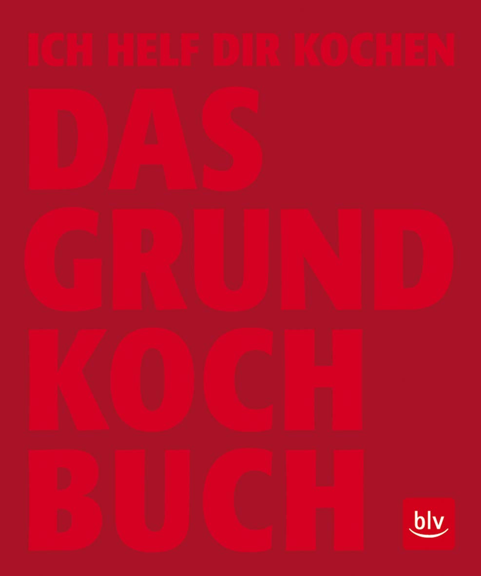 Ich helf Dir kochen - JUBILÄUMSAUSGABE: DAS GRUNDKOCHBUCH (BLV Hedwig Maria Stuber) Leisure, Home & Garden