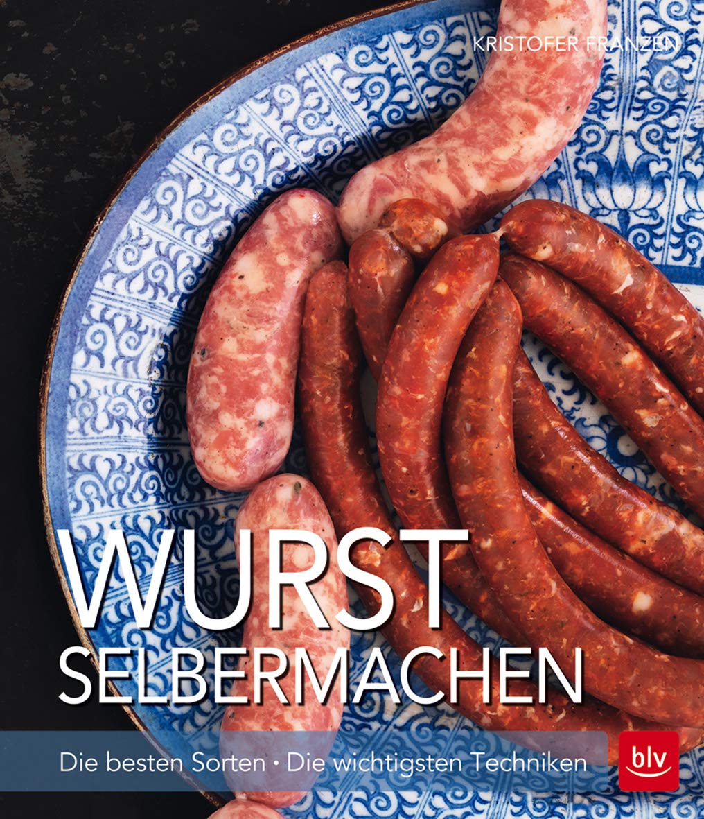 Wurst selber machen: Die besten Sorten - selbst gemacht Leisure, Home & Garden