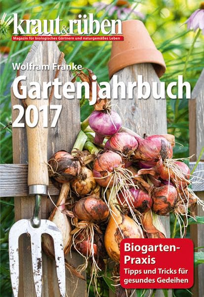 kraut & rüben Gartenjahrbuch 2017 Leisure, Home & Garden