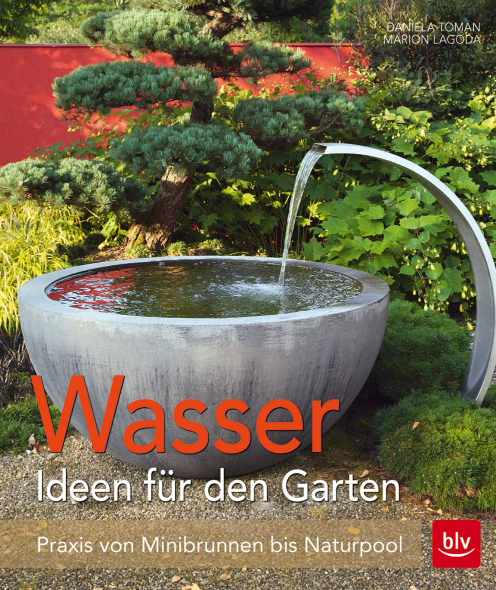 Wasser - Ideen für den Garten Garden & Plants
