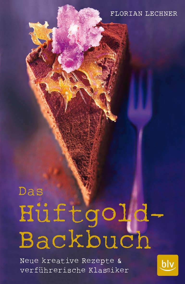 Das Hüftgold-Backbuch Leisure, Home & Garden
