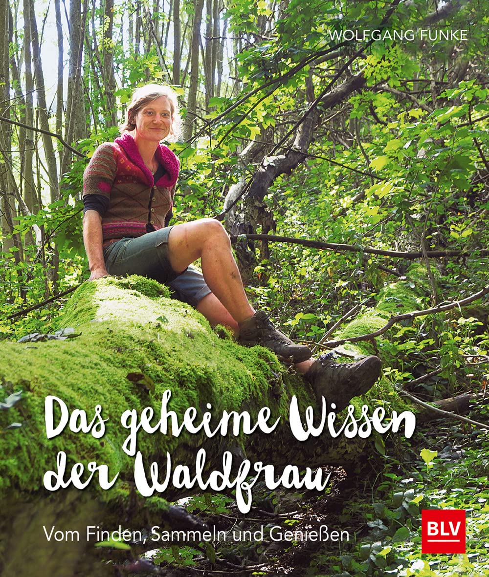 Das geheime Wissen der Waldfrau - TB Garden & Plants
