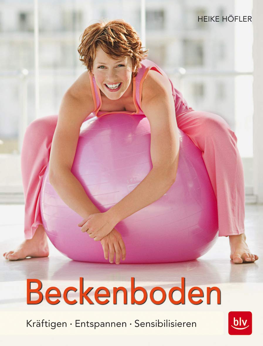 Beckenboden: Kräftigung - Entspannung - Sensibilisierung (7. Auflage) Health, Nutrition & Fitness