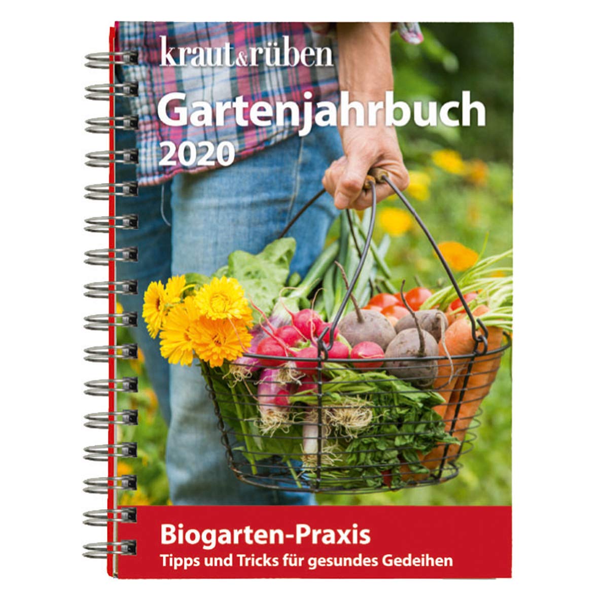 kraut&rüben Gartenjahrbuch 2020: Tipps und Tricks für gesundes Gedeihen Garden & Plants