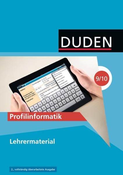 Duden Informatik - Sekundarstufe I: 9./10. Schuljahr - Profilinformatik : Schwerpunkt gesellschaftswissenschaftliches Profil. Lehrermaterial: ... Lehrermaterial. Inkl. 5 Jahre E-Book-Lizenz Learning & Reference