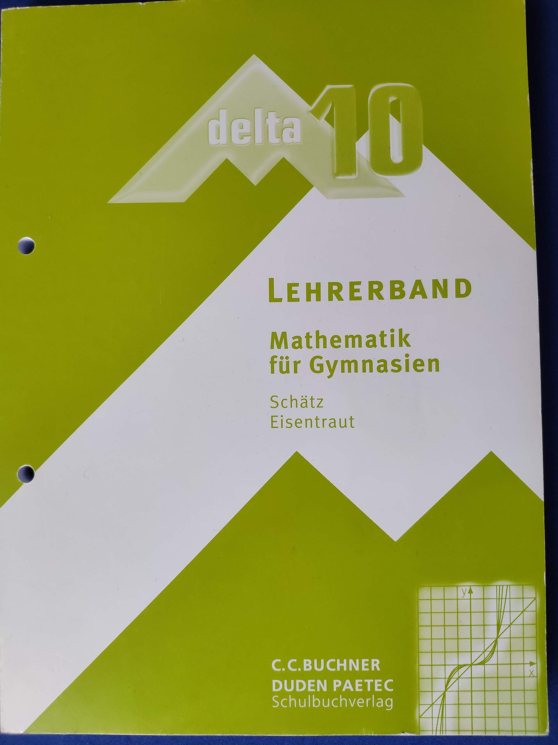 Lehrerband delta Mathematik 10 Bayern Gymnasium: Bestellung über C.C.Buchners Verlag (BN 8280) Learning & Reference