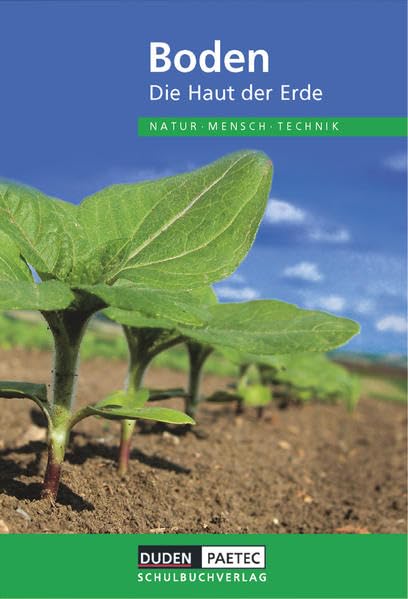 Duden Natur - Mensch - Technik - Themenbände: Boden - Die Haut der Erde - Schülerbuch Study Guides