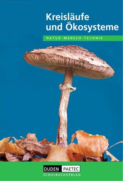 Duden Natur - Mensch - Technik - Themenbände: Kreisläufe und Ökosysteme: Schülerbuch Study Guides