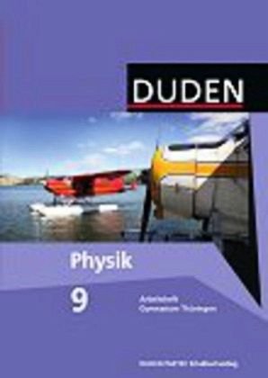 Duden Physik - Gymnasium Thüringen - Bisherige Ausgabe - 9. Schuljahr: Arbeitsheft Study Guides