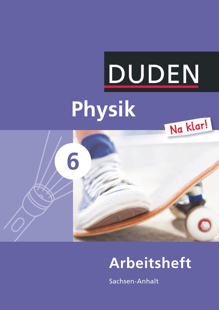 Physik Na klar! - Sekundarschule Sachsen-Anhalt - 6. Schuljahr: Arbeitsheft Study Guides