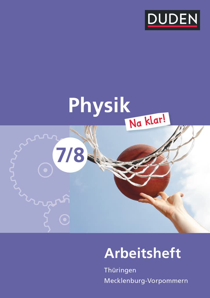 Physik Na klar! - Regelschule Thüringen und Regionale Schule Mecklenburg-Vorpommern - 7./8. Schuljahr: Arbeitsheft Study Guides