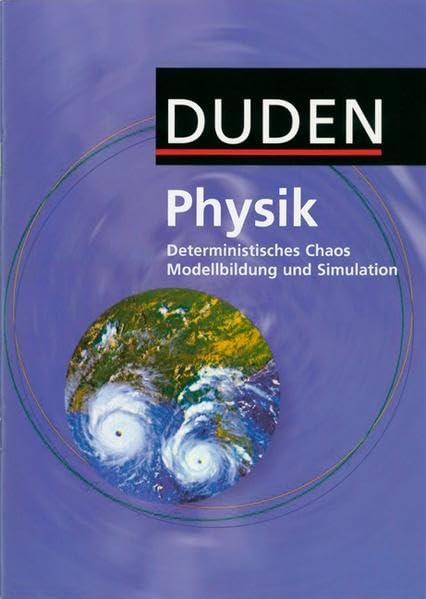 Duden Physik - Sekundarstufe II - Sachsen: 11./12. Schuljahr - Deterministisches Chaos/Modellbildung und Simulation: Schülerbuch. Ergänzung für den Leistungskurs Study Guides