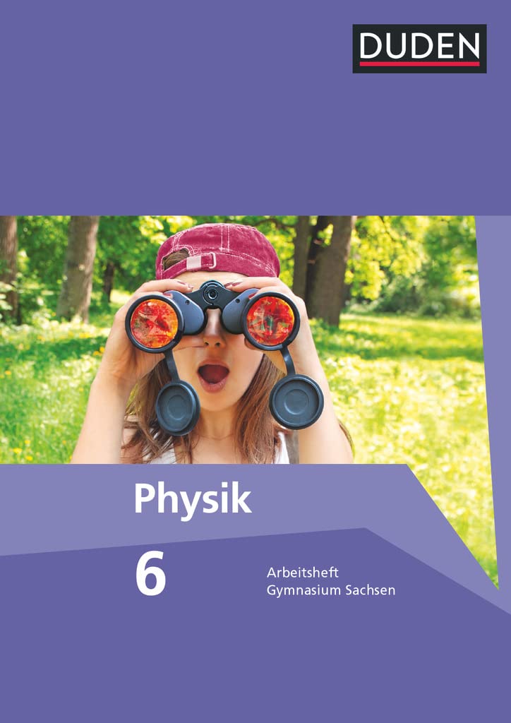 Duden Physik 6. Schuljahr. Arbeitsheft Gymnasium Sachsen Study Guides