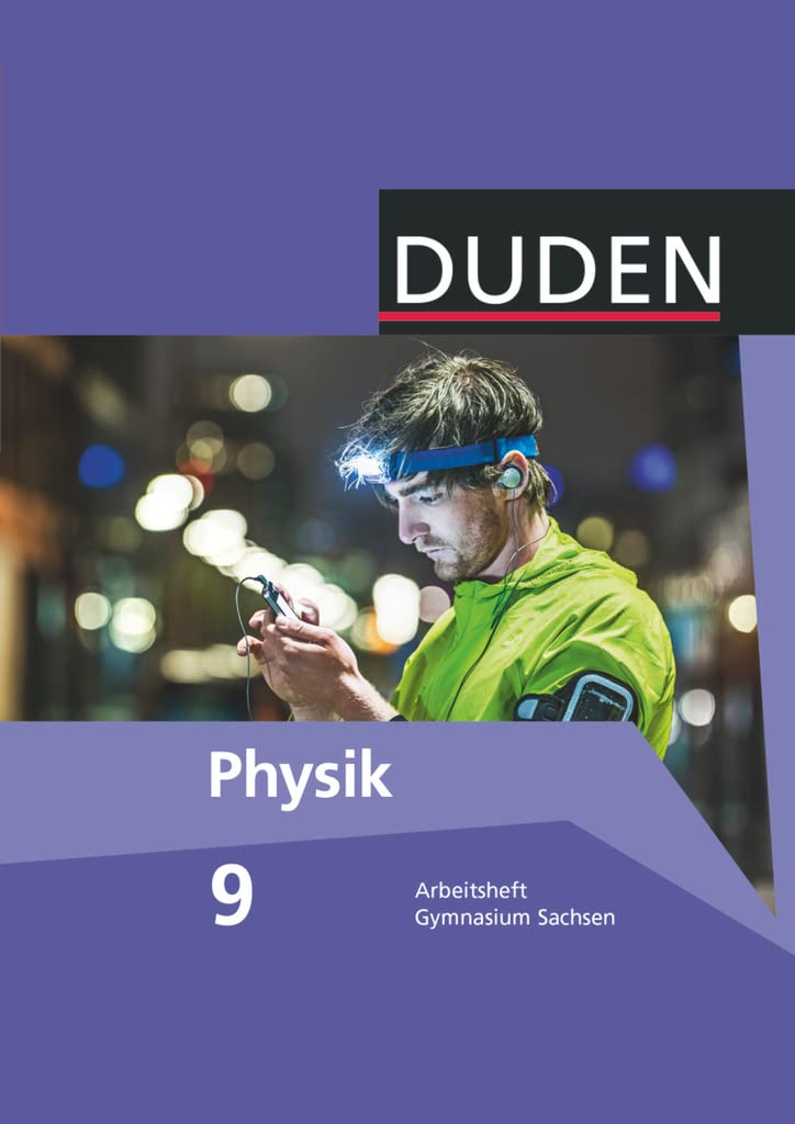 Duden Physik 9. Schuljahr. Arbeitsheft Gymnasium Sachsen Study Guides