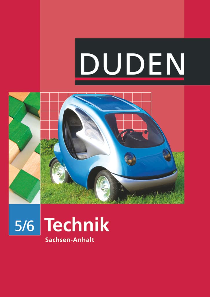 Duden Technik - Sekundarschule Sachsen-Anhalt - Ausgabe ab 2010 - 5./6. Schuljahr: Schulbuch Study Guides