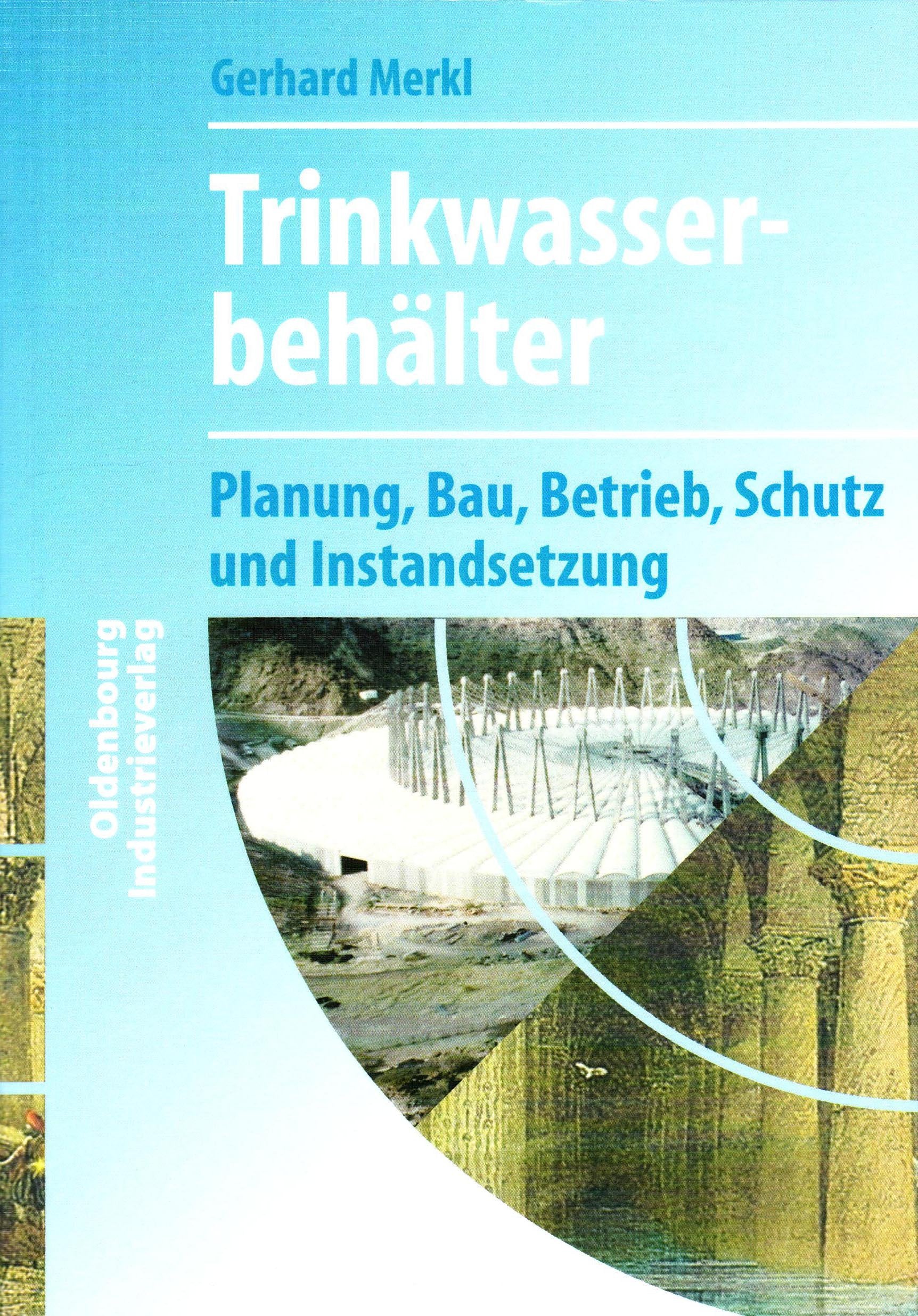 Trinkwasserbehälter: Planung, Bau, Betrieb, Schutz und Instandsetzung Architecture