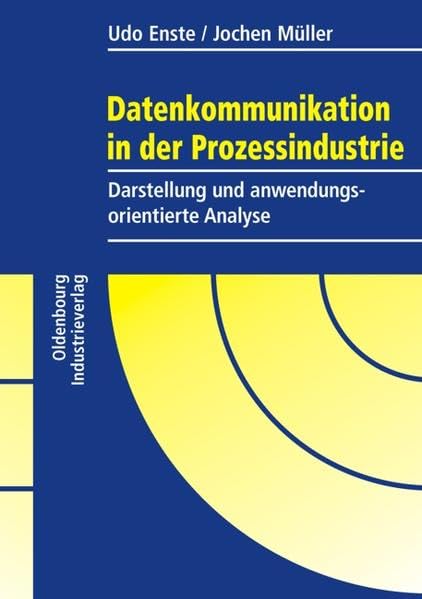 Datenkommunikation in der Prozessindustrie. Darstellung und anwendungsorientierte Analyse. Computer Science