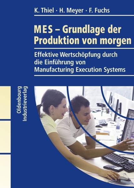 MES - Grundlage der Produktion von morgen Business & Technology