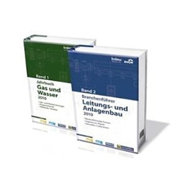 Jahrbuch Gas und Wasser 2010 Band I und Branchenführer - Leitungs- und Anlagenbau 2010 Band II: Der praktische Branchenüberblick jetzt in 2 Bänden Business & Technology