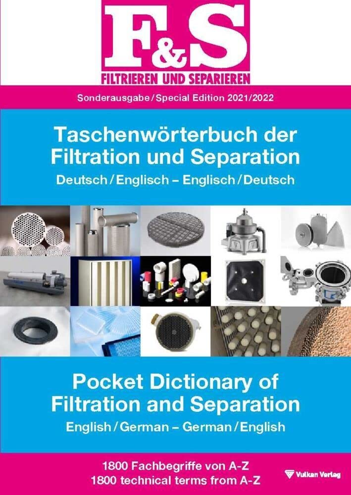 Taschenwörterbuch der Filtration & Separation 2021: Deutsch/Englisch - Englisch/Deutsch - Sonderausgabe F&S Business & Technology
