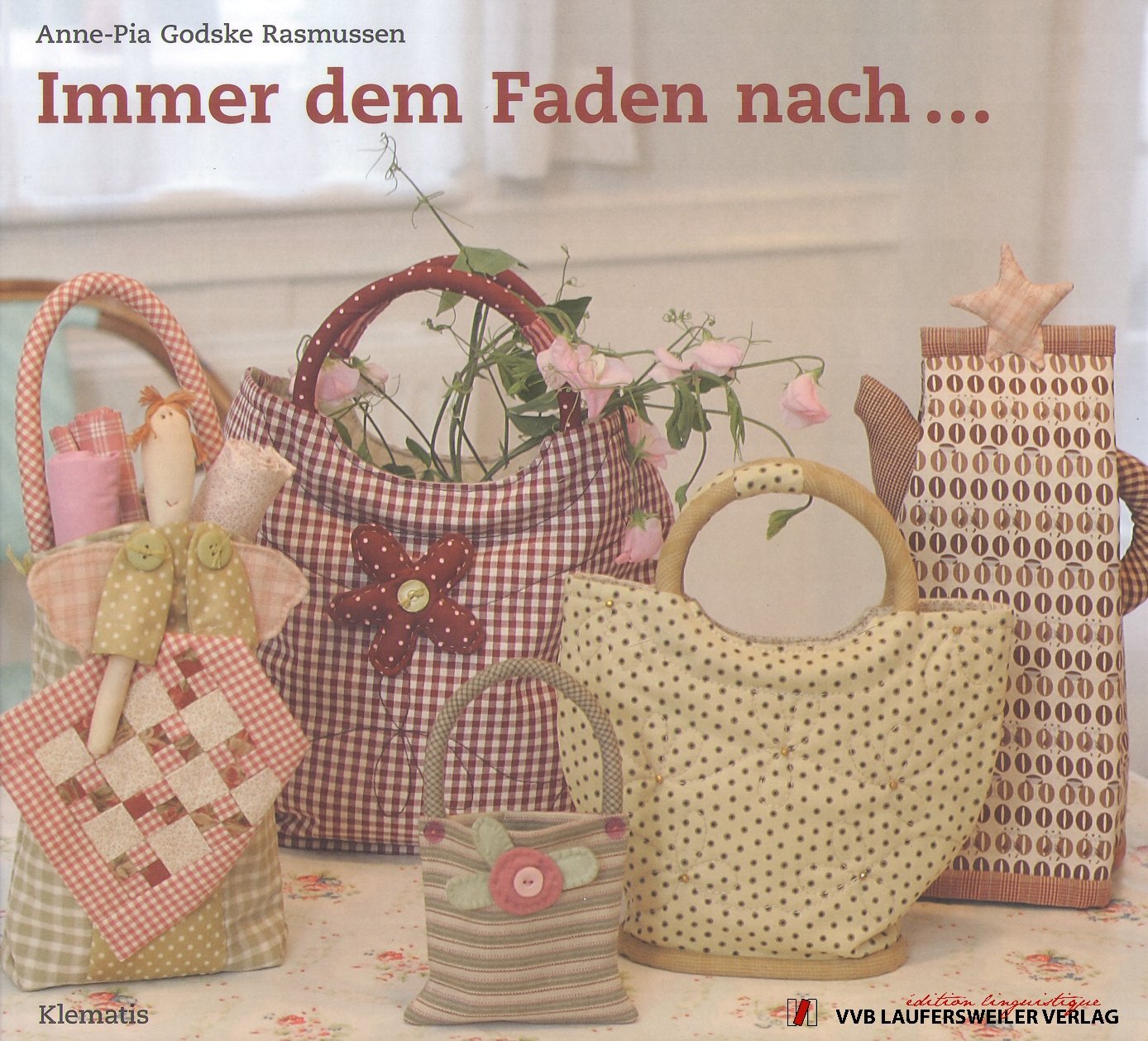 Immer dem Faden nach... /Klematis - Patchwork (PATCHWORK EDITION - Klematis & Co.) Hobbies & Crafts