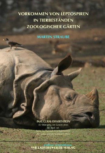 Vorkommen von Leptospiren in Tierbeständen zoologischer Gärten Medicine