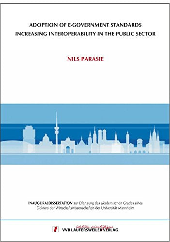 Adoption of E-Government Standards Increasing Interoperability in the Public Sector (Edition Scientifique) Law