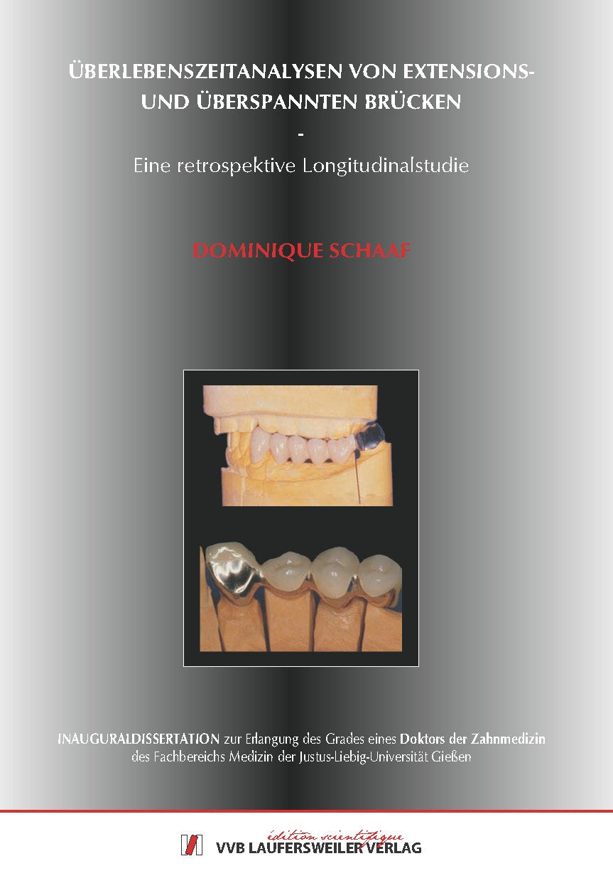 Überlebenszeitanalysen von Extensions- und über-spannten Brücken - Eine retrospektive Longitudinalstudie Medicine
