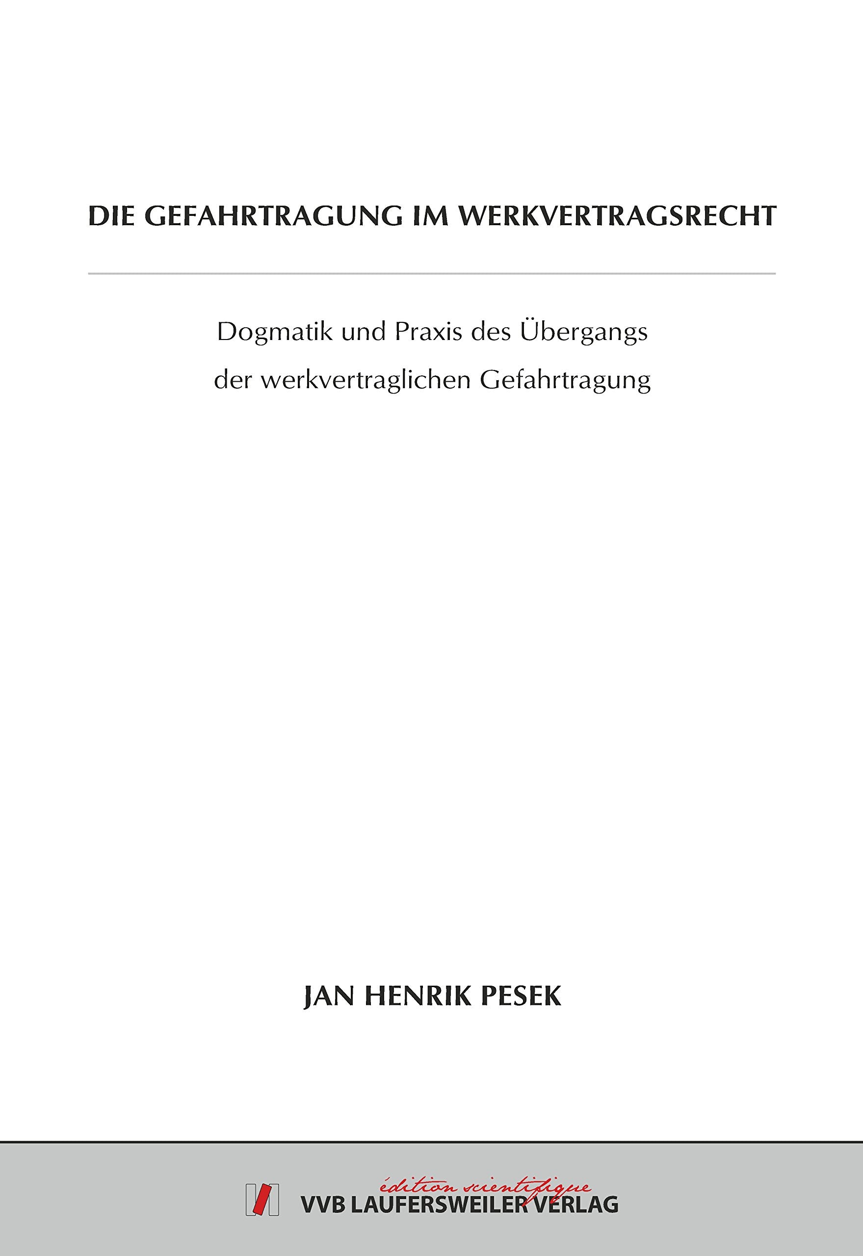 Die Gefahrtragung im Werkvertragsrecht: Dogmatik und Praxis des Übergangs der werkvertraglichen Gefahrtragung (Edition Scientifique) Psychology