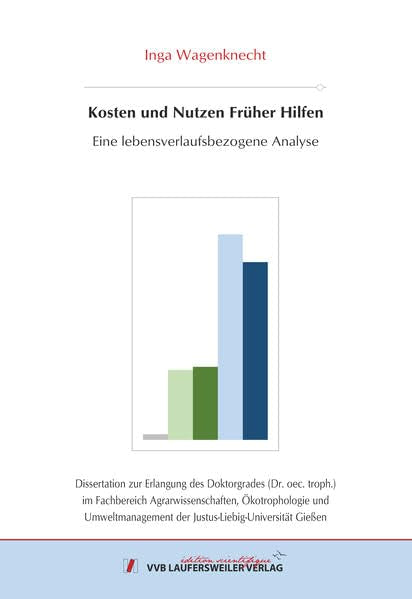 Kosten und Nutzen Früher Hilfen: Eine lebensverlaufsbezogene Analyse (Edition Scientifique) Natural Sciences