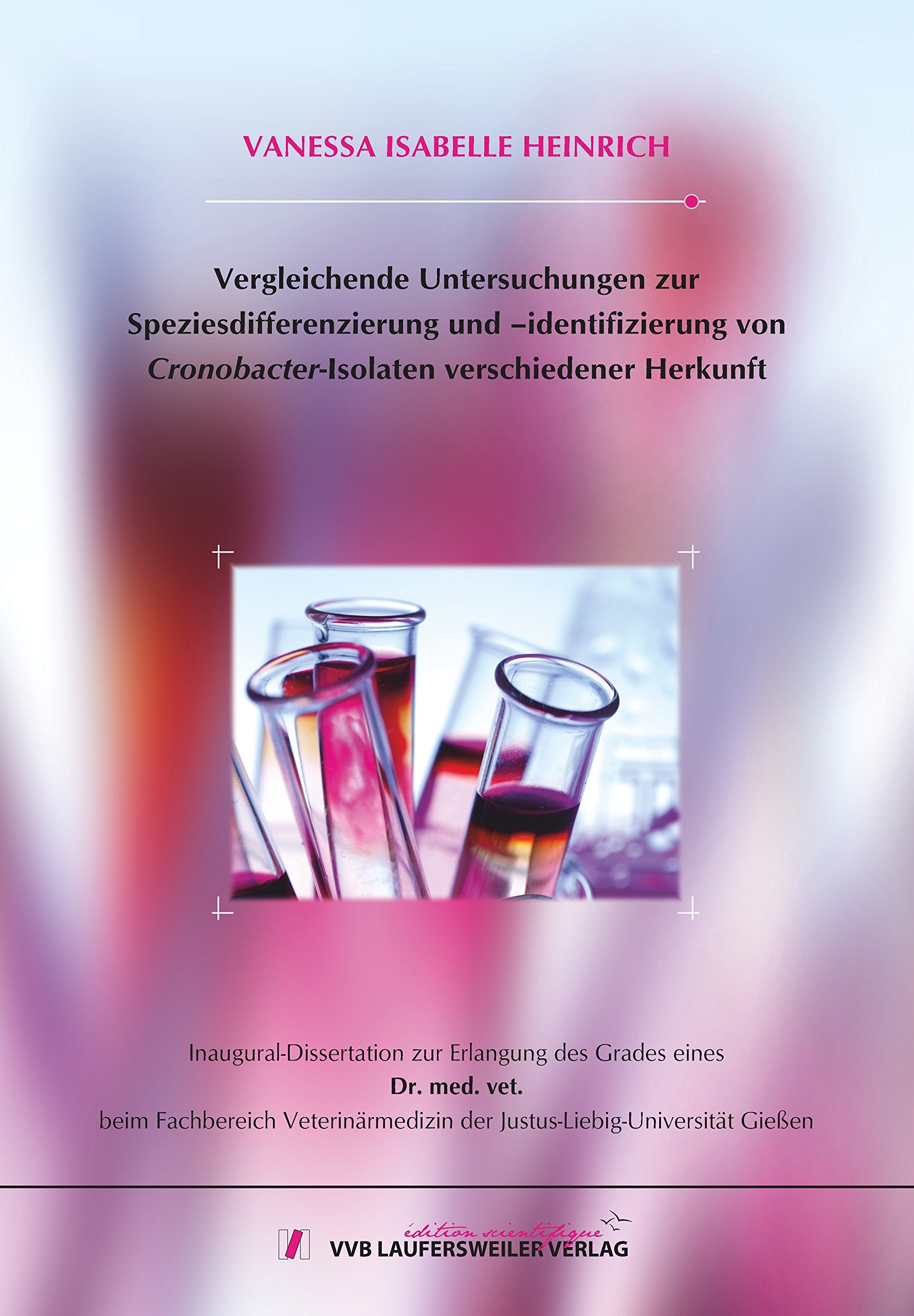 Vergleichende Untersuchungen zur Speziesdifferenzierung und –identifizierung von Cronobacter-Isolaten verschiedener Herkunft book