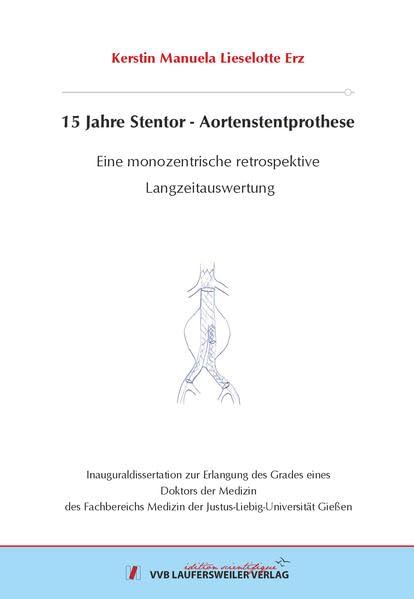 15 Jahre Stentor - Aortenstentprothese: Eine monozentrische retrospektive Langzeitauswertung (Edition Scientifique) Medicine